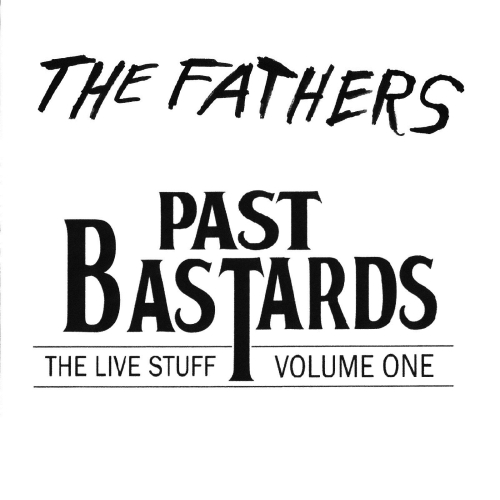 The Fathers - Past Bastards Vol I - image missing