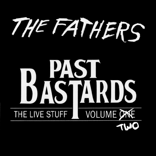 The Fathers - Past Bastards Vol II - image missing